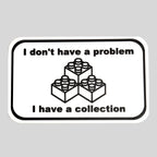 Collector Humor Wall Sign – “I Don’t Have a Problem, I Have a Collection” – 3D Printed