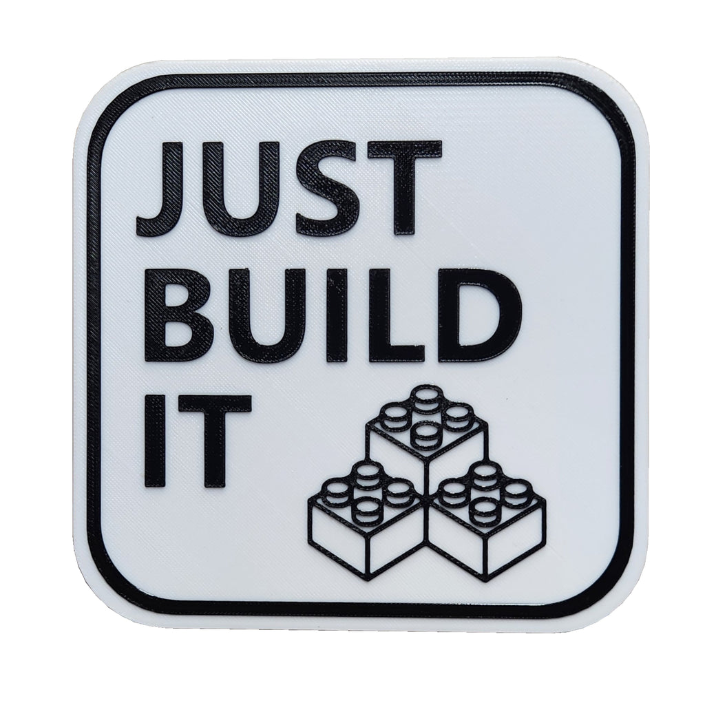 Just Build It Funny Brick Builder Sign | 3D Printed 5" x 5" Home Decor