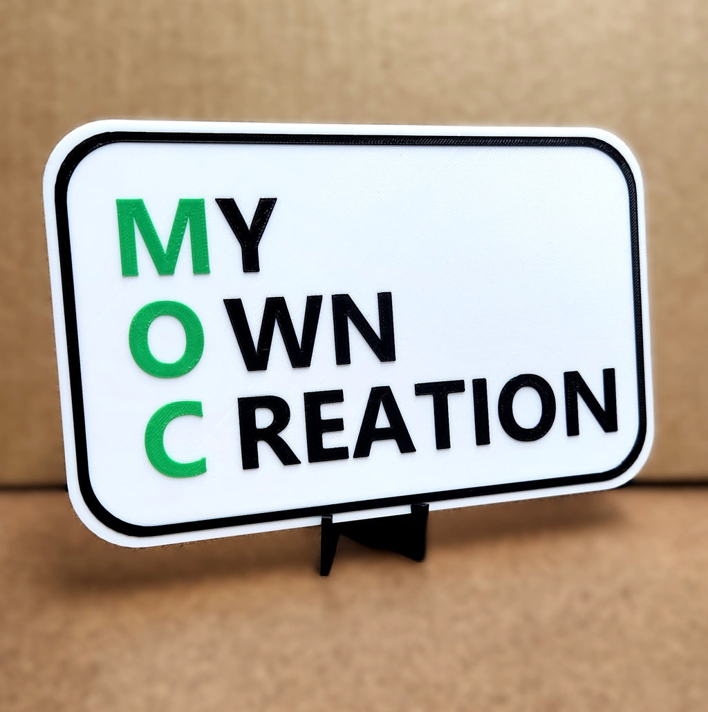 My Own Creation MOC Sign | 3D Printed Builder Decor with Stand | 8" x 5"