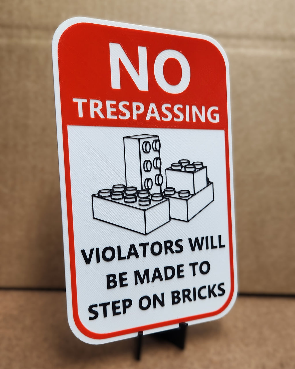 No Trespassing Violators Will Be Made to Step on Bricks | Funny 3D Printed Warning Sign | 5" x 8"