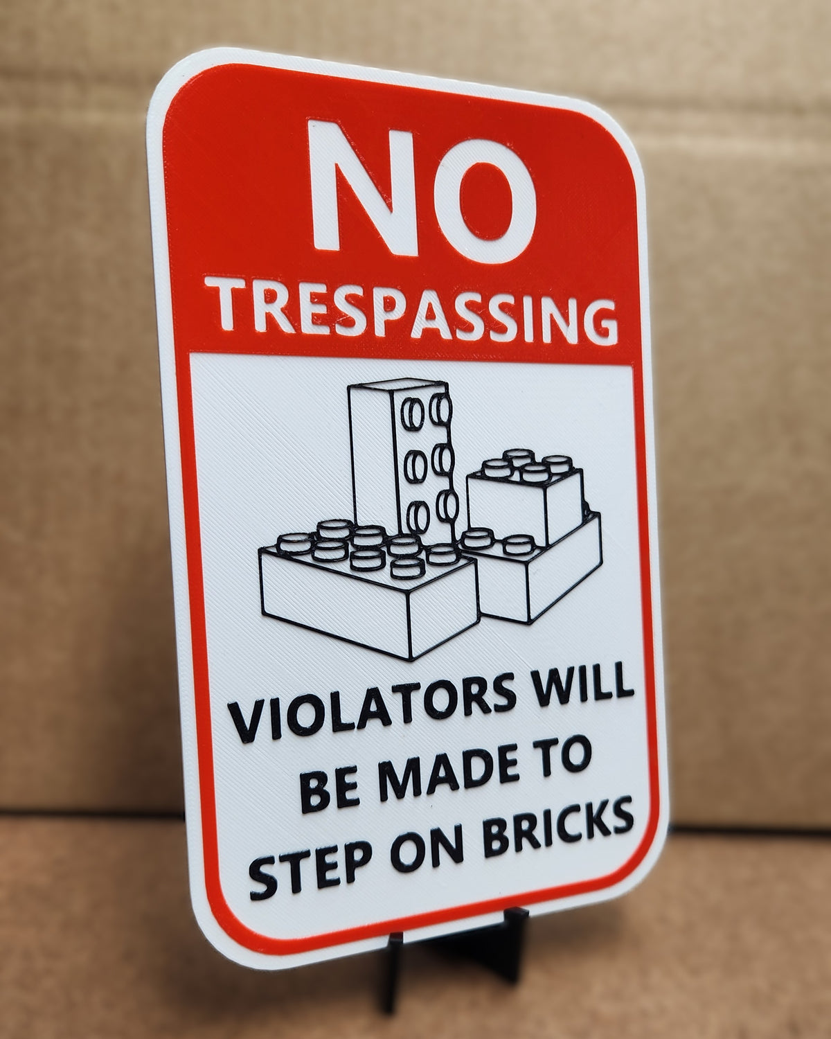 No Trespassing Violators Will Be Made to Step on Bricks | Funny 3D Printed Warning Sign | 5" x 8"