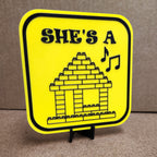 She's a... Brick House Sign | Funny 3D Printed Builder Decor | 5" x 5"