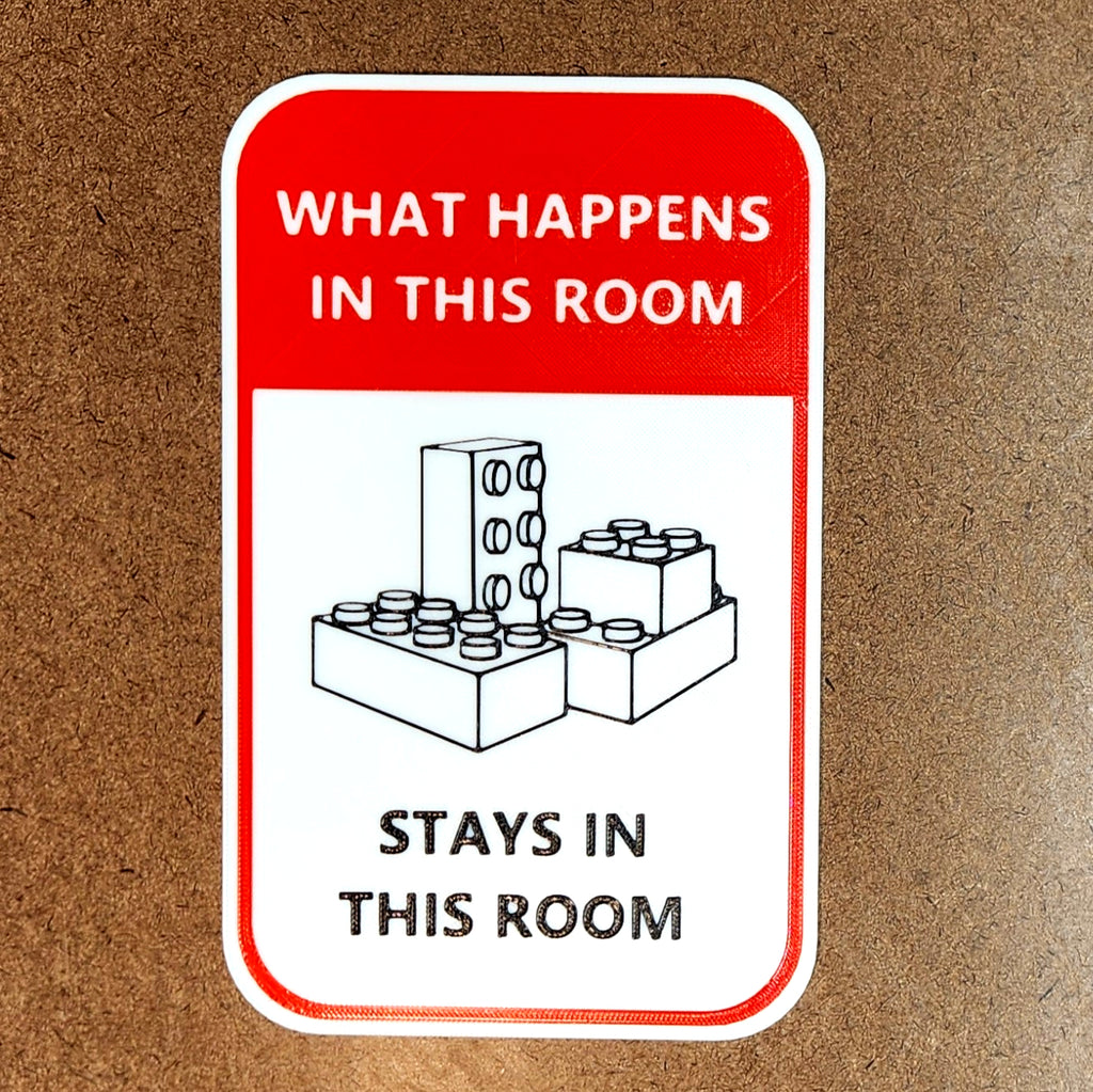 What Happens in This Room Stays in This Room Sign | Funny 3D Printed Builder Decor | 5" x 8"