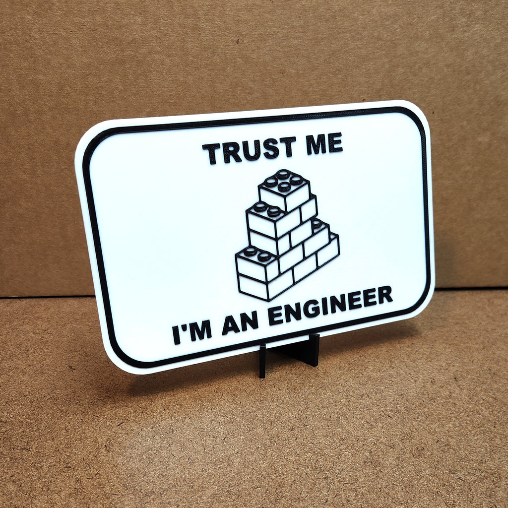 Trust Me, I'm an Engineer Sign | Funny 3D Printed Builder Decor with Brick Graphic | 8" x 5"