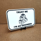 Trust Me, I'm an Engineer Sign | Funny 3D Printed Builder Decor with Brick Graphic | 8" x 5"